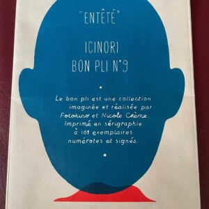 “Entêté” BON PLI N°9 Sérigraphie